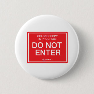 Badge Rond 5 Cm Coloscopie en cours : N'entrez pas