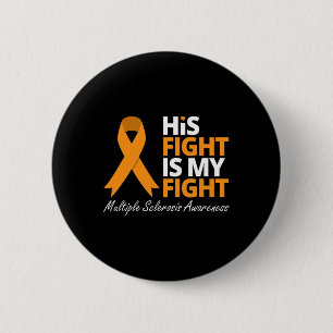 Badge Rond 5 Cm Combattre est mon combat Ms Sensibilisation Orange