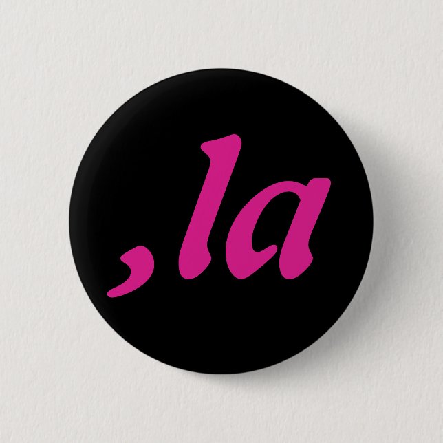 Badge Rond 5 Cm Comma La Kamala Harris - Conception de texte custo (Devant)