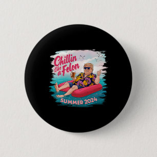 Badge Rond 5 Cm Comme A Felon Trump Summer 2024 Beach