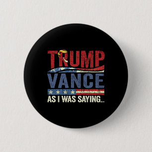 Badge Rond 5 Cm Comme je le disais Donald Trump
