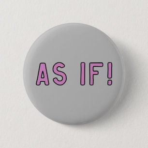 Badge Rond 5 Cm Comme si ! Rose en pastel sur le gris