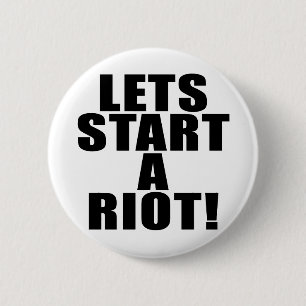 Badge Rond 5 Cm Commençons Une Émeute !