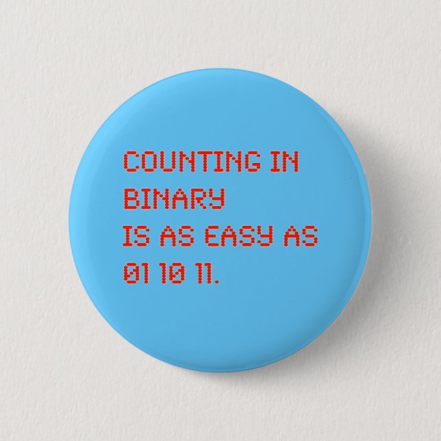 Badge Rond 5 Cm Compte dans la binaire (Devant)