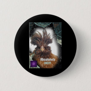 Badge Rond 5 Cm Conception de poulet absolument pas drôle Sarcasme