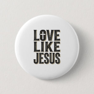 Badge Rond 5 Cm Conception de typographie chrétienne Amour comme J
