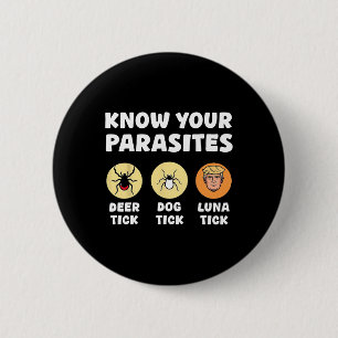 Badge Rond 5 Cm Connaissez vos Parasites Anti-Trump amusant meme R