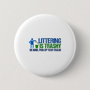 Badge Rond 5 Cm Conservationniste Drôle Jetant des Ordures est un