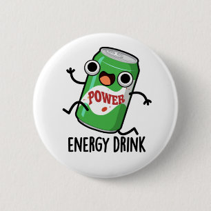 Badge Rond 5 Cm Consommation d'énergie amusant Énergétique Drink P