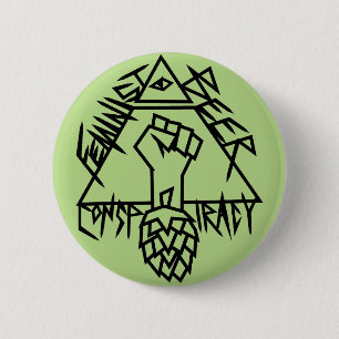 Badge Rond 5 Cm Conspiration féministe de bière