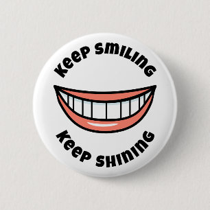 Badge Rond 5 Cm Continuez à sourire Continuez à briller