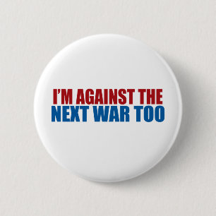 Badge Rond 5 Cm contre la prochaine guerre aussi