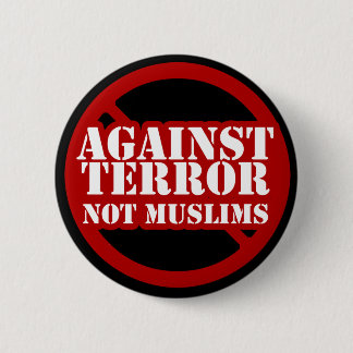 Badge Rond 5 Cm Contre la terreur, pas musulmans