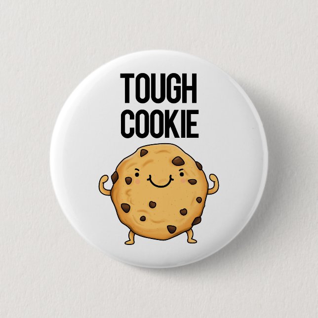 Badge Rond 5 Cm Cookie Tough Funny Cookie Pun (Devant)