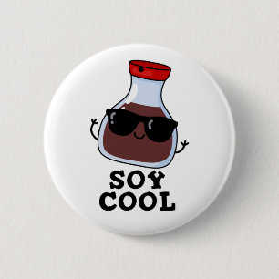 Badge Rond 5 Cm Cool de soja Funny Soy Sauce Pun