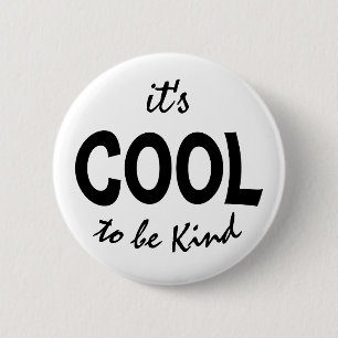 Badge Rond 5 Cm Cool d'être gentil