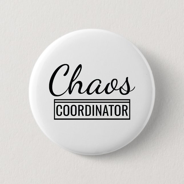 Badge Rond 5 Cm Coordinateur du Chaos (Devant)