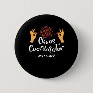 Badge Rond 5 Cm Coordinateur du Chaos Enseignant Professeur Profes