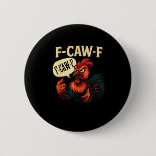 Badge Rond 5 Cm Coq en colère drôle F Caw Graphique Style Rétro