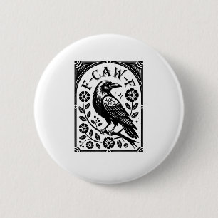 Badge Rond 5 Cm Corbeau, F-Caw-F Oiseau Drôle Graphique Esthétique