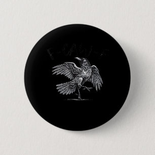 Badge Rond 5 Cm Corbeau, F-Caw-F Oiseau Drôle Lune Gothique Humour