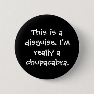 Badge Rond 5 Cm Costume de Chupacabra
