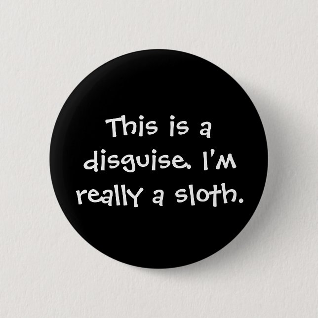 Badge Rond 5 Cm Costume de paresse (Devant)