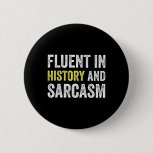 Badge Rond 5 Cm Courant en histoire et sarcasme Professeur drôle É