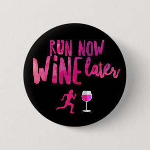 Badge Rond 5 Cm Coureur maintenant, vin plus tard Standard, bouton