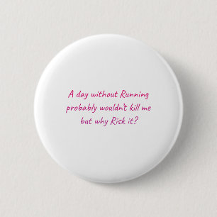 Badge Rond 5 Cm Courez avec un sentiment d'humour
