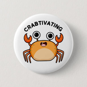 Badge Rond 5 Cm Crabétiser un touron de crabe amusant