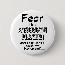 Badge Rond 5 Cm Craignez Le Joueur De L'Accordion