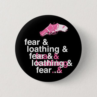 Badge Rond 5 Cm Crainte et répugnance