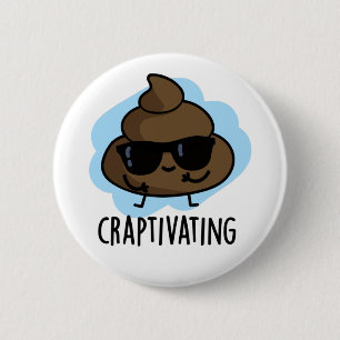 Badge Rond 5 Cm Craptivant amusant Cool Pun de poop