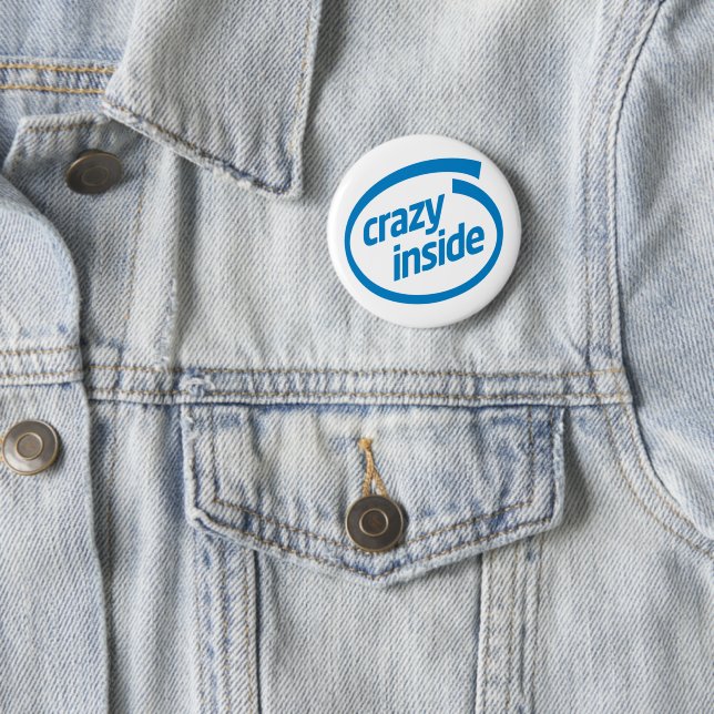 Badge Rond 5 Cm Crazy inside (En situation)
