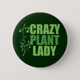 Badge Rond 5 Cm Crazy Plant Lady