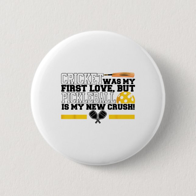 Badge Rond 5 Cm Cricket Was My First Love  (Devant)