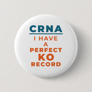 Badge Rond 5 Cm CRNA I possède un enregistrement KO parfait