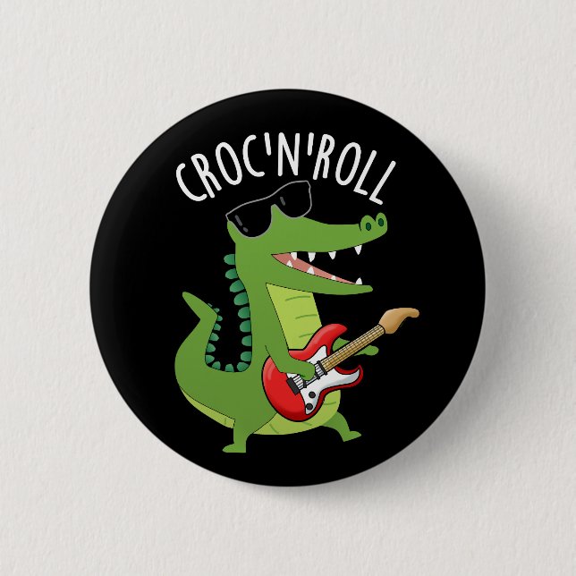 Badge Rond 5 Cm Croc N Roll Funny Crocodile Pun Dark BG (Devant)