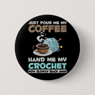 Badge Rond 5 Cm Crochet and Coffee Hobby Crafting Yarn Lover