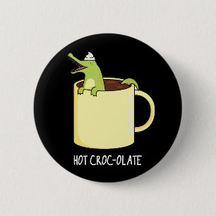 Badge Rond 5 Cm Crocodile chaud Funny Crocodile Pun Dark BG