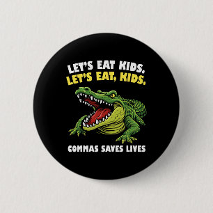 Badge Rond 5 Cm Crocodile drôle, mangeons des virgules, sauve des
