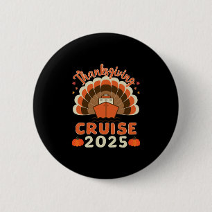 Badge Rond 5 Cm Croisière de Thanksgiving 2025 Enthusiastes Vacanc