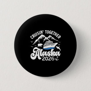 Badge Rond 5 Cm Croisière en Alaska ensemble 2026 Voyage de croisi