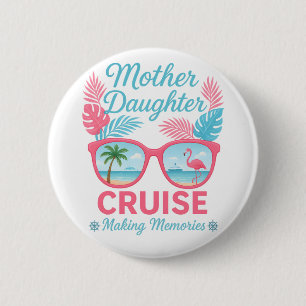 Badge Rond 5 Cm Croisière mère-fille pour créer des souvenirs