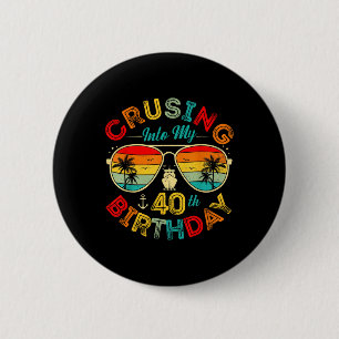 Badge Rond 5 Cm Croisière Pour Mon 40e Anniversaire Fête de Croisi