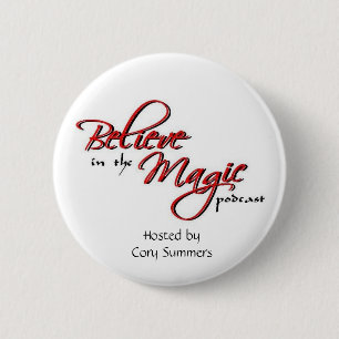 Badge Rond 5 Cm Croyez dans le bouton magique