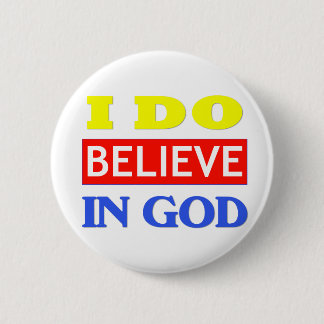 Badge Rond 5 Cm Croyez en Dieu