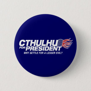 Badge Rond 5 Cm cthulhu pour le président - pourquoi banc à
