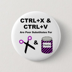 Badge Rond 5 Cm CTRL+X ET CTRL+V contre les ciseaux et la pâte